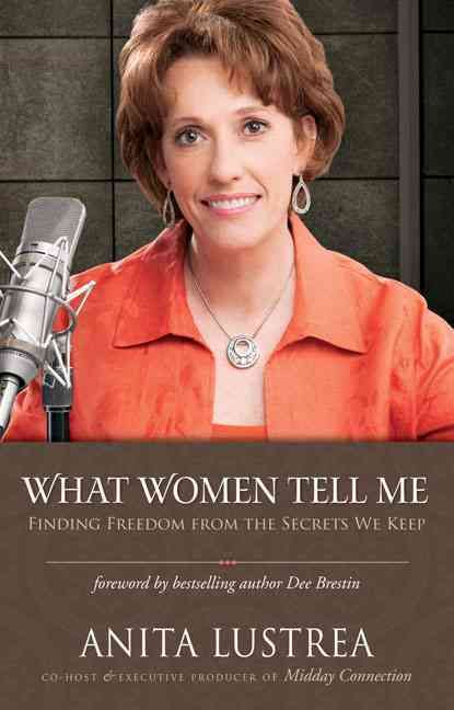 What Women Tell Me By Anita Lustrea 9780310326649 (Paperback)