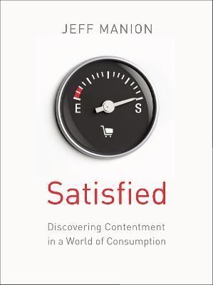 Satisfied By Jeff Manion 9780310328353 (Paperback)