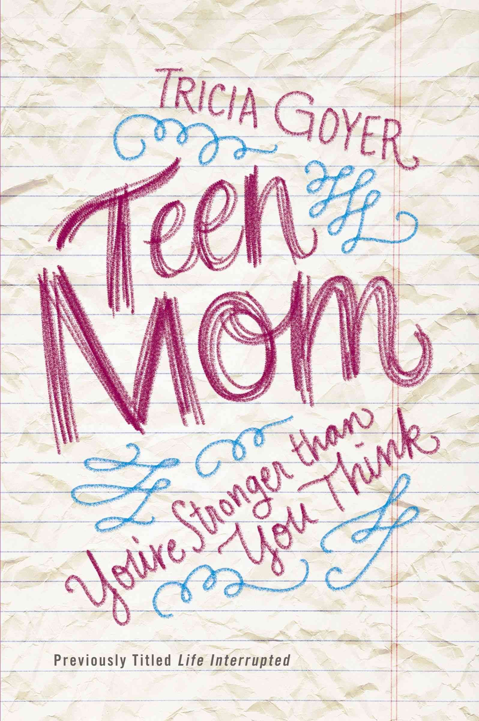 Teen Mom: You're Stronger Than You Think By Goyer, Tricia (Paperback)