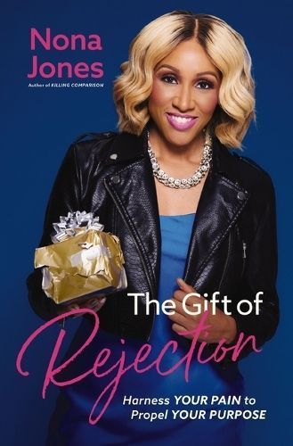 The Gift of Rejection By Nona Jones 9780310368274 (Hardback)