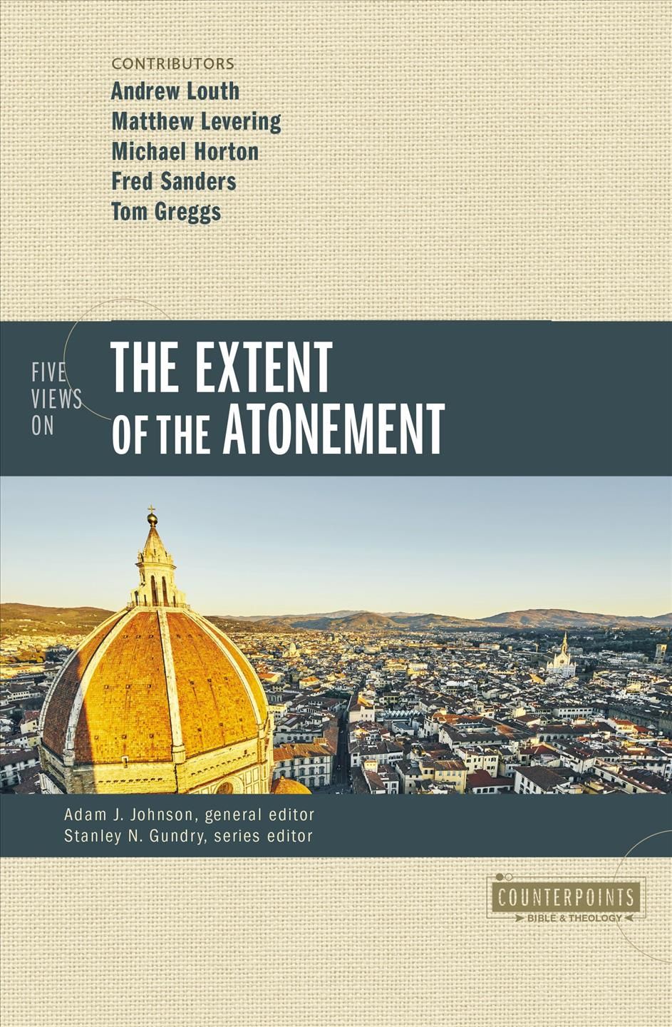 Five Views on the Extent of the Atonement By Stanley N. Gundry