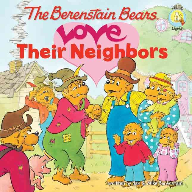 The Berenstain Bears Love Their Neighbors 9780310712497 (Paperback)