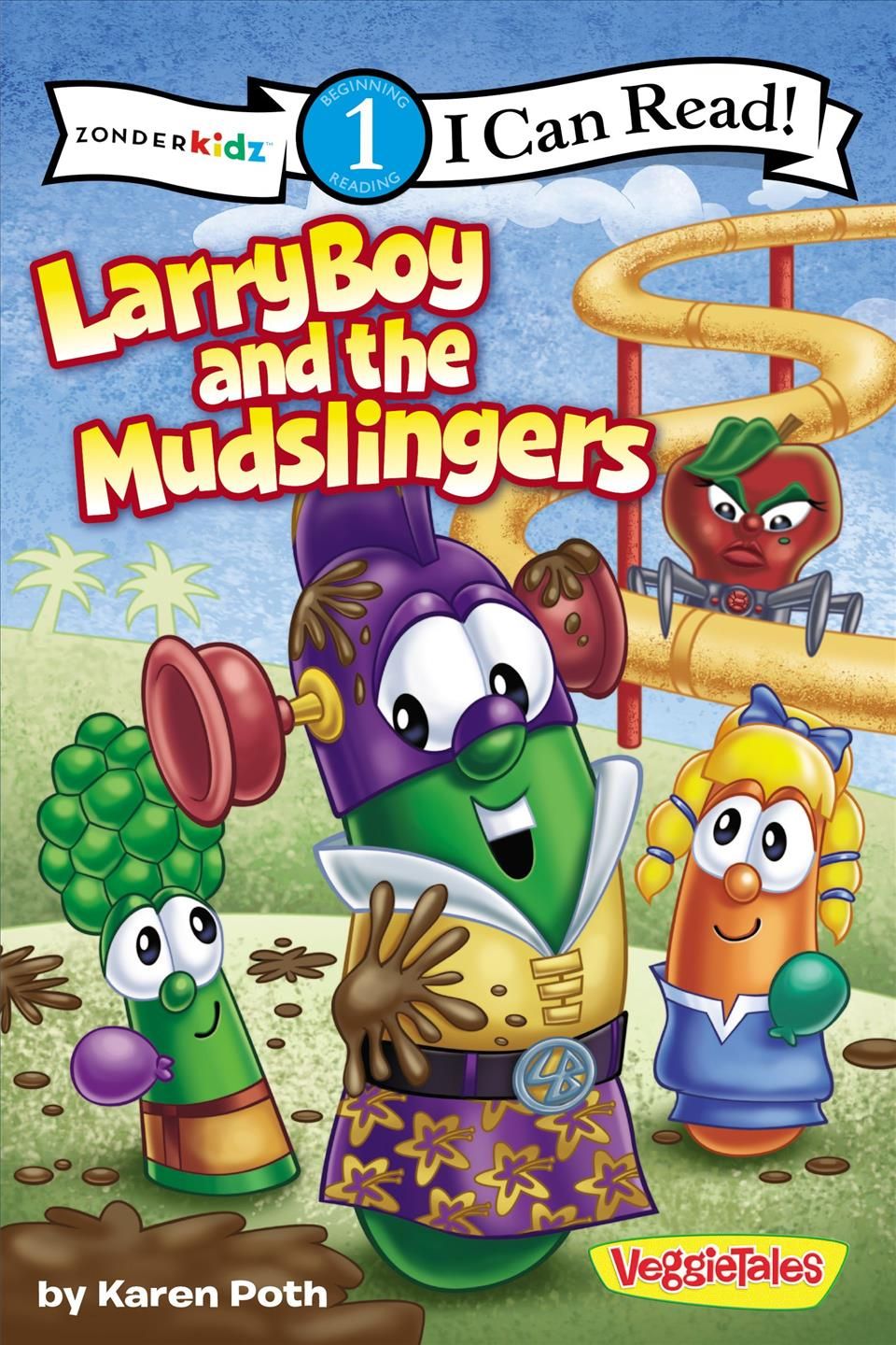 LarryBoy and the Mudslingers By Karen Poth, Big Idea Productions