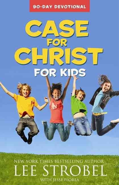 Case for Christ for Kids 90-Day Devotional By Strobel, Lee (Paperback)