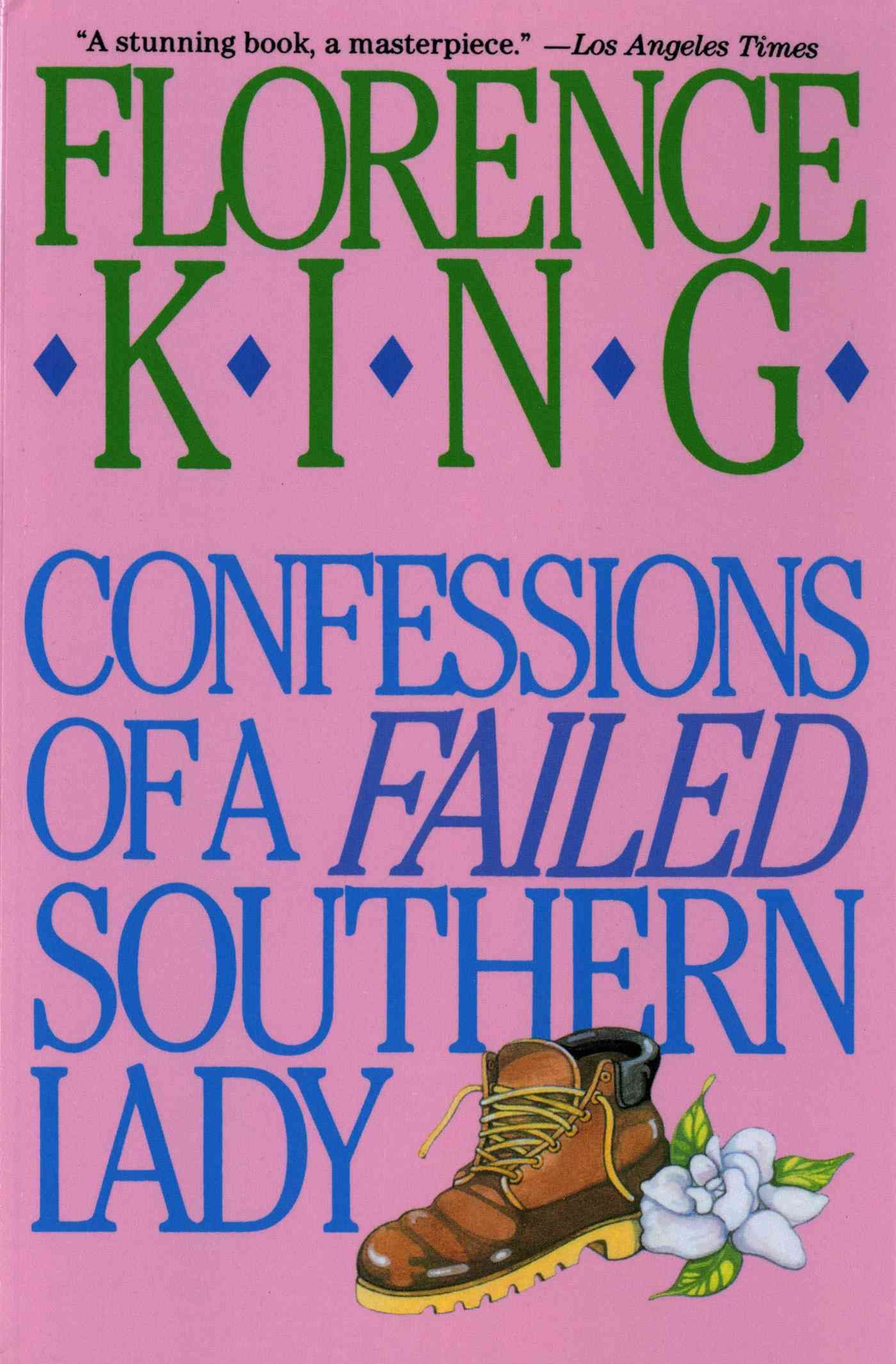 Confessions of a Failed Southern Lady By Florence King 9780312050634