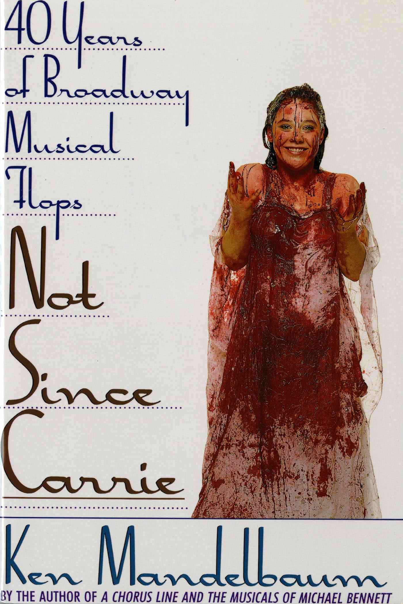 Not since Carrie By Ken Mandelbaum 9780312082734 (Paperback)