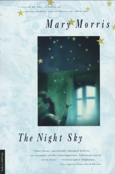 The Night Sky By Mary Morris 9780312156091 (Paperback)