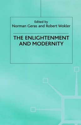 The Enlightenment and Modernity By Norman Geras, Robert Wokler