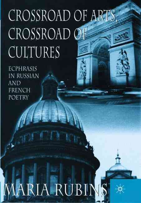 Crossroad of Arts, Crossroad of Cultures By Maria Rubins 9780312229511