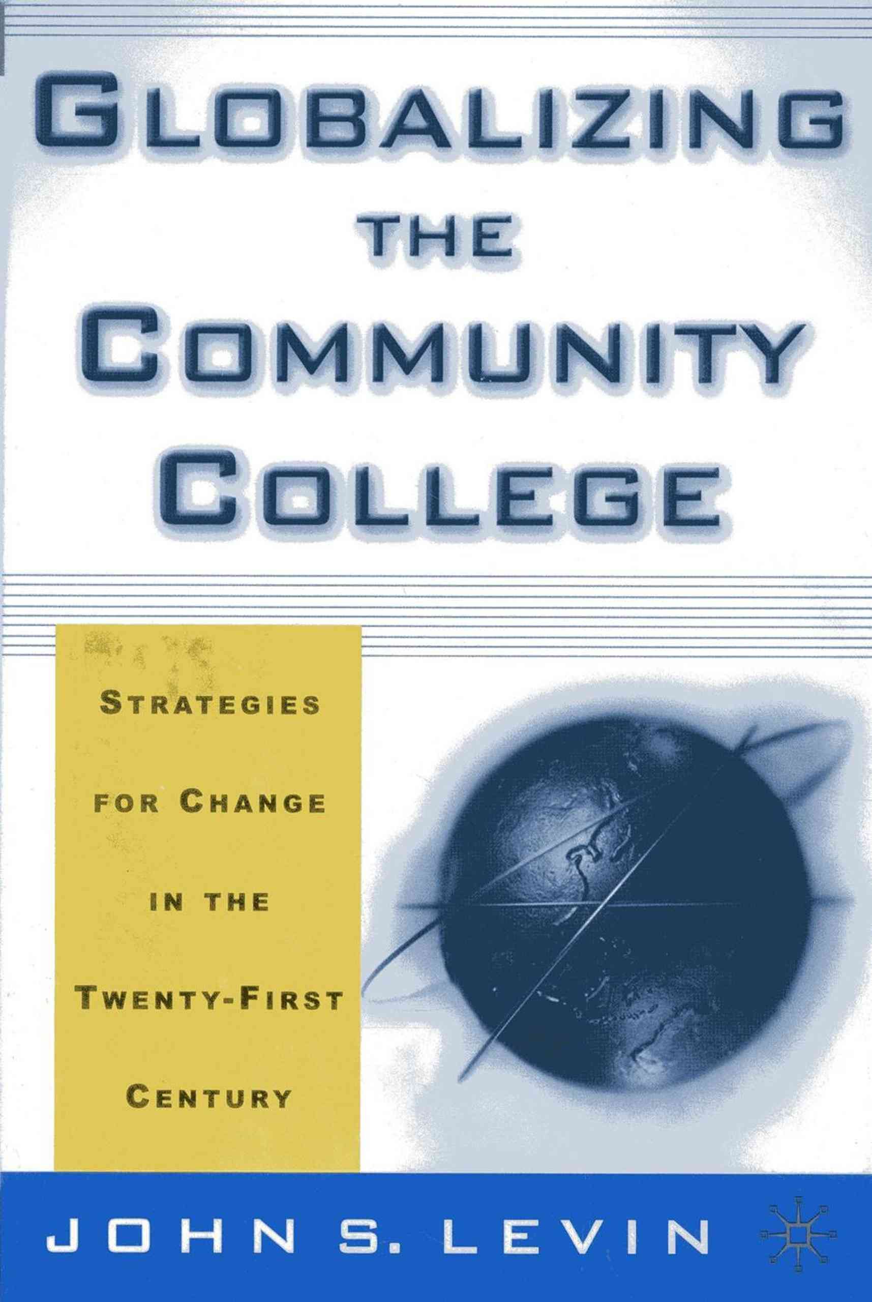 Globalizing the Community College By John Levin 9780312239060