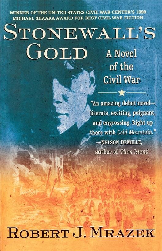 Stonewall's Gold By Robert J Mrazek 9780312254223 (Paperback)
