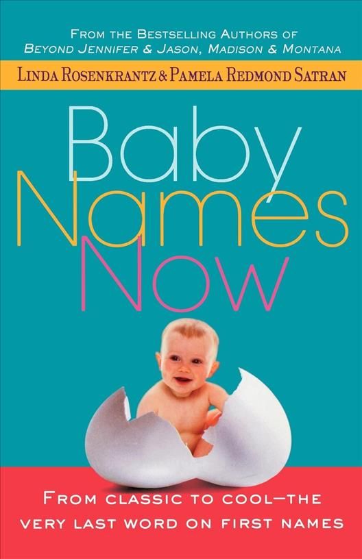 Baby Names Now By Linda Rosenkrantz, Pamela Redmond Satran (Book)