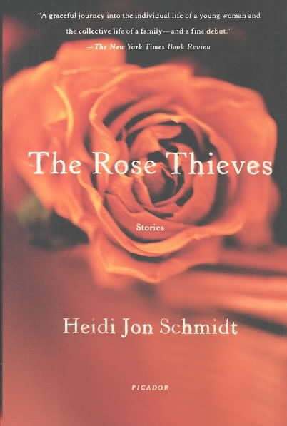 The Rose Thieves By Jon Heidi Schmidt, Heidi Jon Schmidt 9780312288327