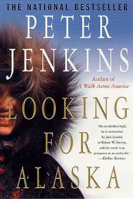Looking for Alaska By Peter Jenkins 9780312302894 (Paperback)