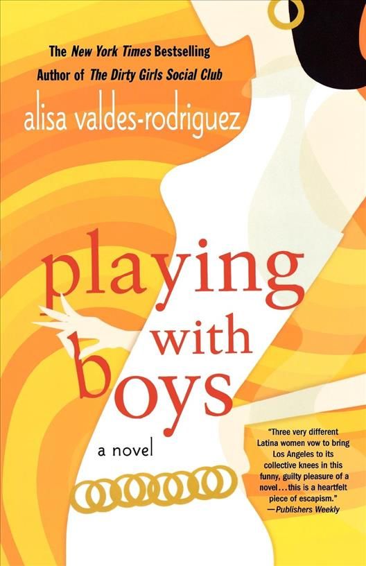 Playing With Boys By Agent Alisa Valdes-Rodriguez 9780312332358