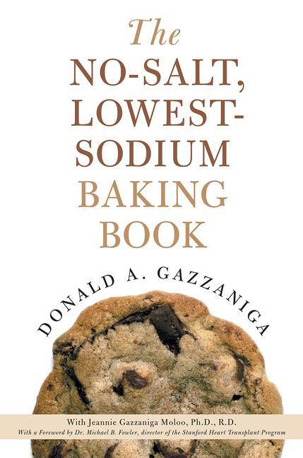 The No-Salt, Lowest-Sodium Baking Book By Gazzaniga, Donald A.
