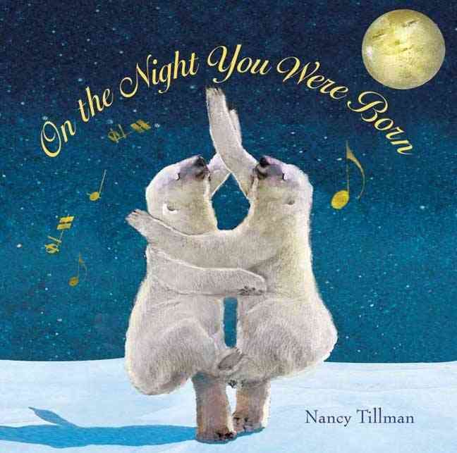On the Night You Were Born By Nancy Tillman 9780312346065 (Book)