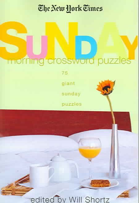 The New York Times Sunday Morning Crossword Puzzles 9780312356729
