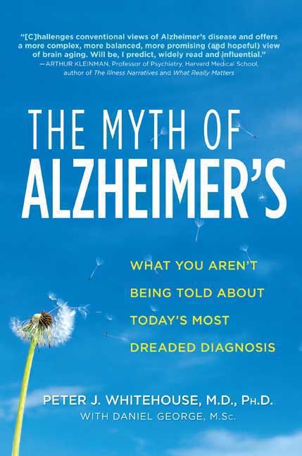 The Myth of Alzheimer's By Peter Whitehouse 9780312368173 (Paperback)
