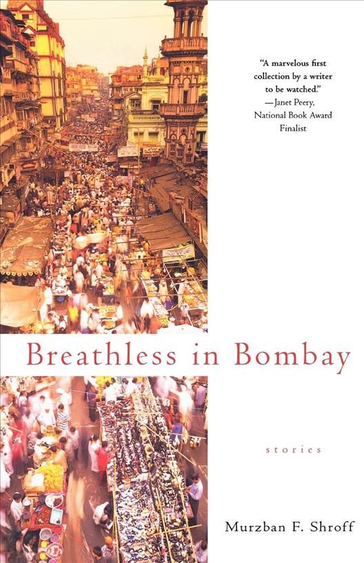 Breathless in Bombay By Shroff, Murzban F. 9780312372705 (Paperback)