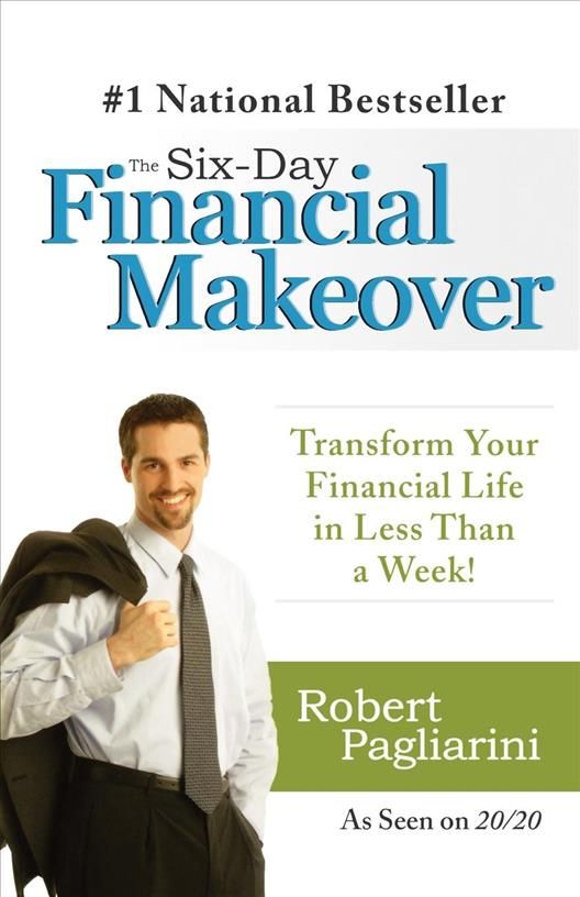 The Six-Day Financial Makeover By Pagliarini, Robert 9780312377748