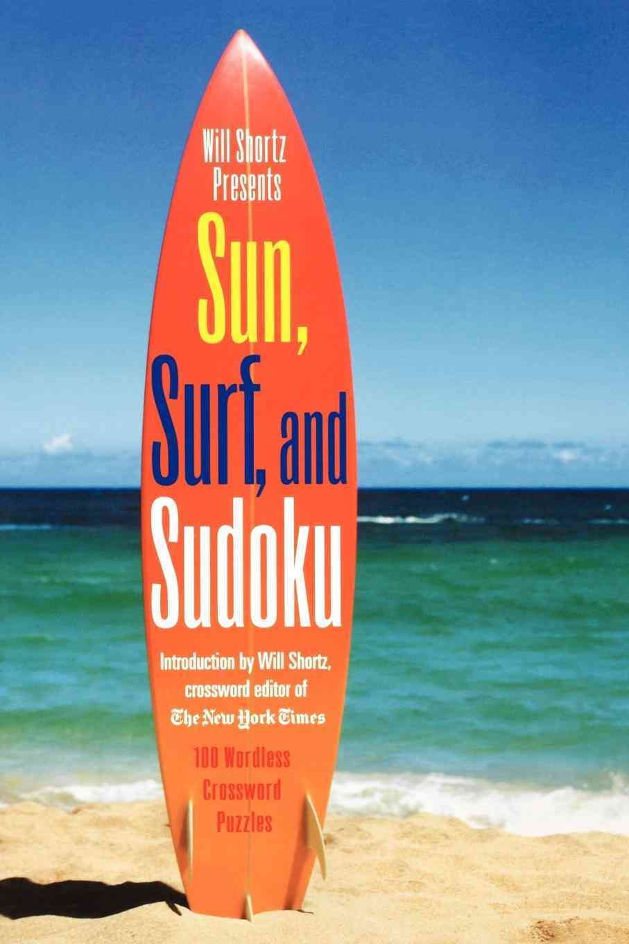 Will Shortz Presents Sun, Surf, and Sudoku By Shortz Will (Paperback)