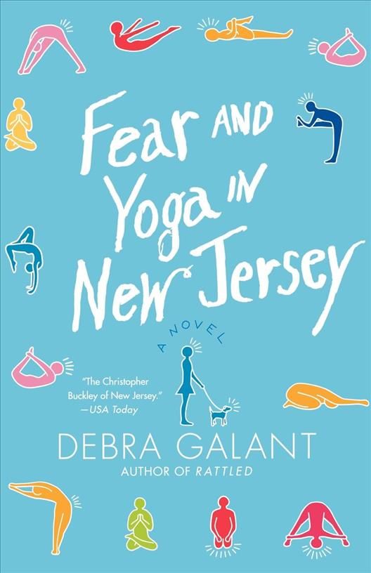 Fear and Yoga in New Jersey By Debra Galant 9780312545277 (Paperback)