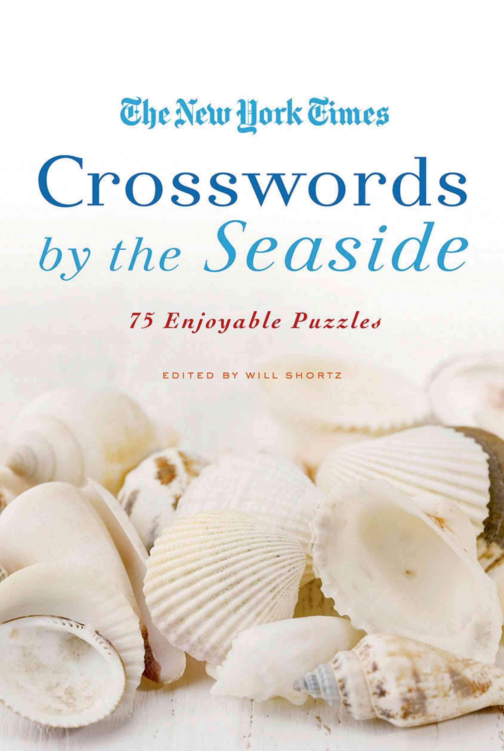 Nyt Xwords by the Seaside By Will Shortz 9780312565343 (Paperback)