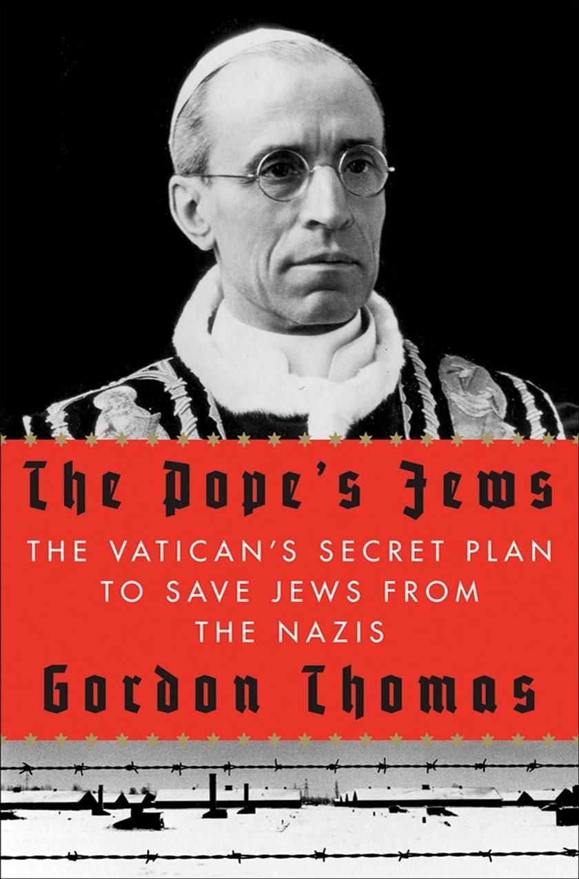 The Pope's Jews By Gordon Thomas 9780312604219 (Hardback)