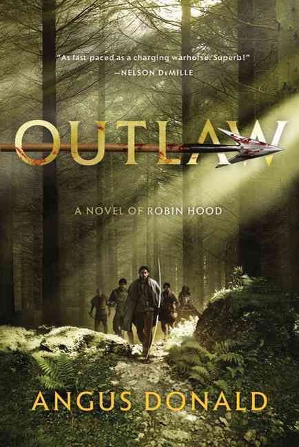 Outlaw By Angus Donald 9780312678364 (Book)