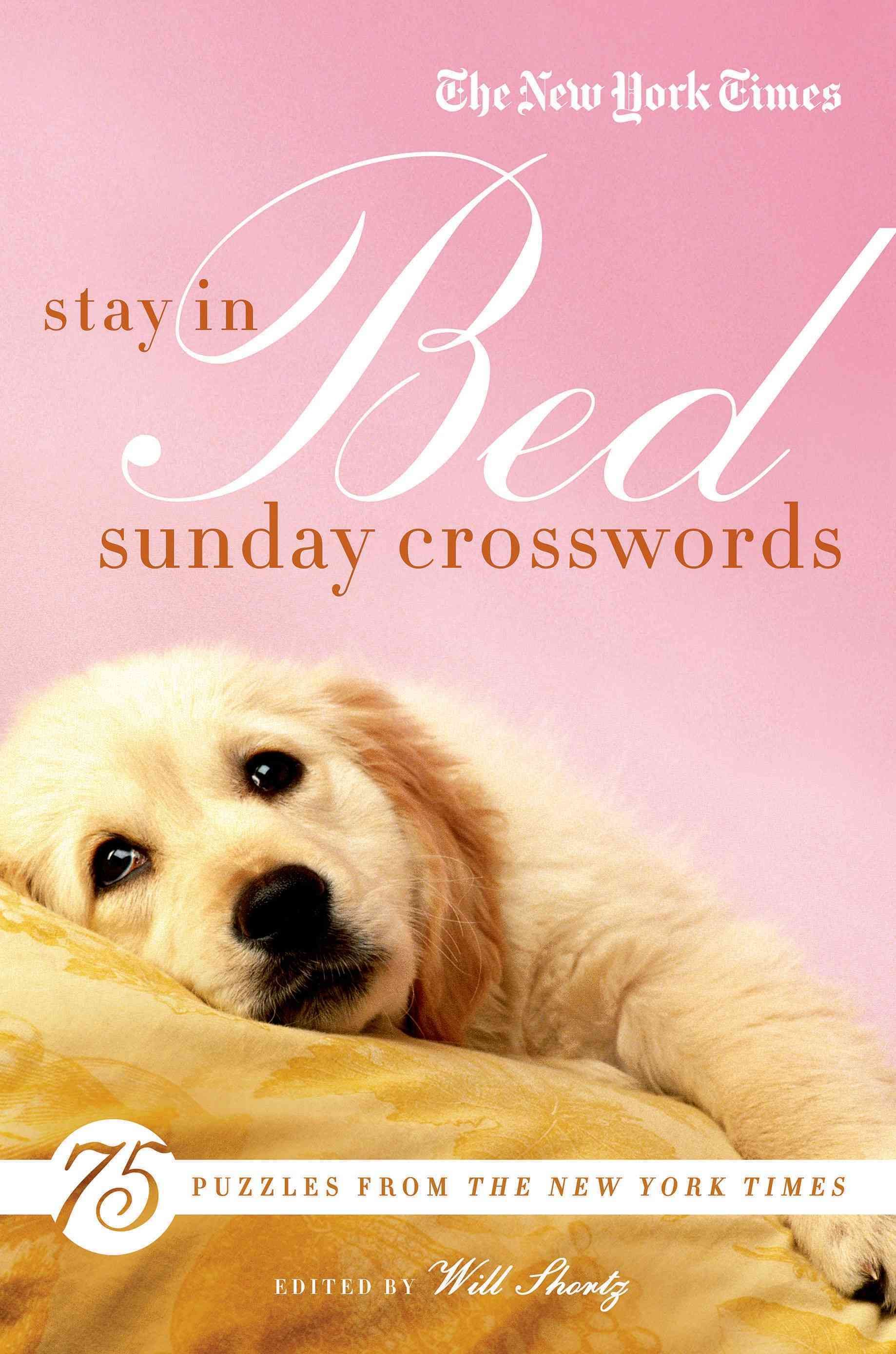 The New York Times Stay in Bed Sunday Crosswords By The New York Times