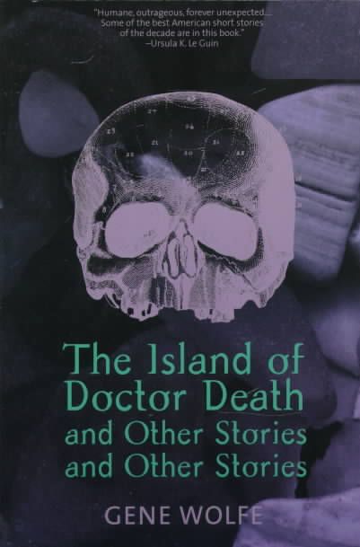 The Island of Dr. Death and Other Stories and Other Stories