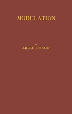 Modulation and Related Harmonic Questions By Foote, Arthur (Hardback)