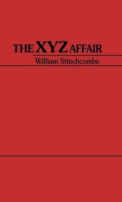 The Xyz Affair. By Stinchcombe, William C. 9780313222344 (Hardback)