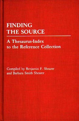 Finding the Source By Benjamin F. Shearer 9780313225635 (Hardback)