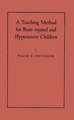 A Teaching Method for Brain-Injured and Hyperactive Children: A Demonstration-Pilot Study