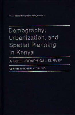Demography, Urbanization, and Spatial Planning in Kenya: A Bibliographical Survey
