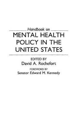 Handbook on Mental Health Policy in the United States 9780313250095