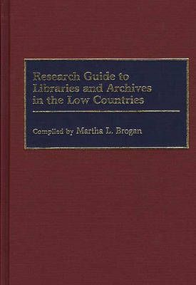 Research Guide to Libraries and Archives in the Low Countries