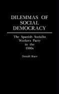 Dilemmas of Social Democracy: The Spanish Socialist Workers Party in the 1980s