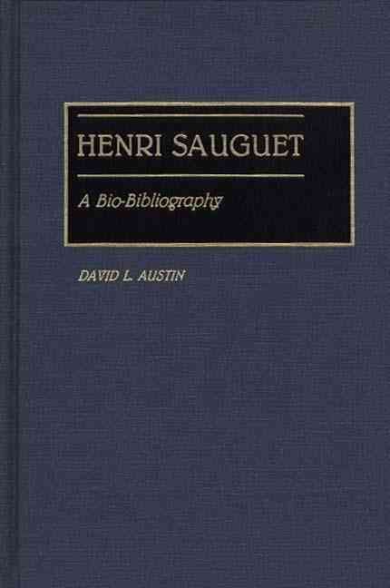 Henri Sauguet: A Bio-Bibliography By Austin, David L. 9780313265648