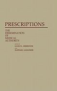 Prescriptions: The Dissemination of Medical Authority 9780313266256