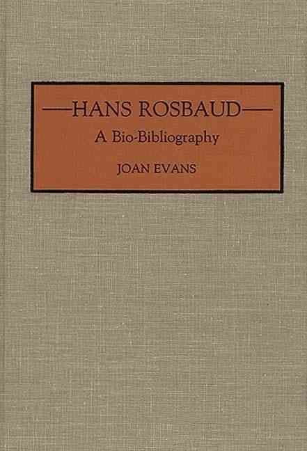 Hans Rosbaud: A Bio-Bibliography By Evans, Joan 9780313274138