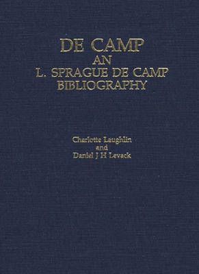 Decamp: An L. Sprague de Camp Bibliography By Levack, Daniel J. H.