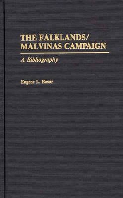 The Falklands/Malvinas Campaign: A Bibliography By Rasor, Eugene L.