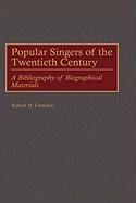 Popular Singers of the Twentieth Century: A Bibliography of Biographical Materials