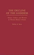 The Decline of the Goddess: Nature, Culture, and Women in Thomas Hardy's Fiction