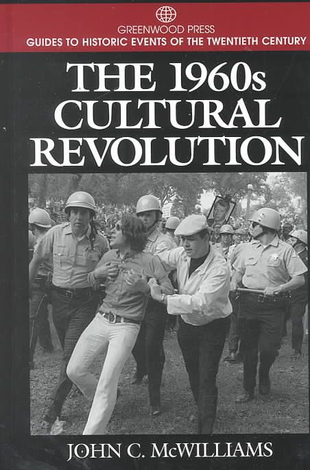 The 1960s Cultural Revolution By Mcwilliams, John 9780313299131