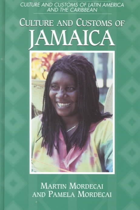 Culture and Customs of Jamaica By Mordecai, Martin 9780313305344