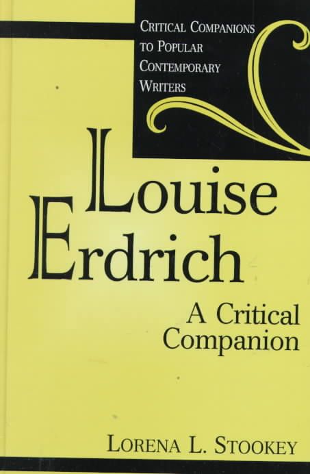 Louise Erdrich: A Critical Companion By Stookey, Lorena 9780313306129